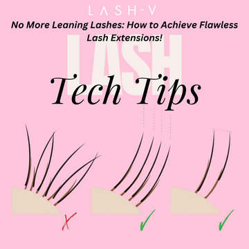 No More Leaning Lashes: How to Achieve Flawless Lash Extensions!