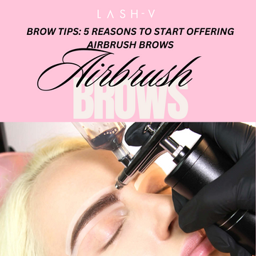 Brow Tips: 5 Reasons to Start Offering Airbrush Brows