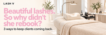 One Bad Appointment Can Lose a Client: Customer Service for Lash and Brow Techs