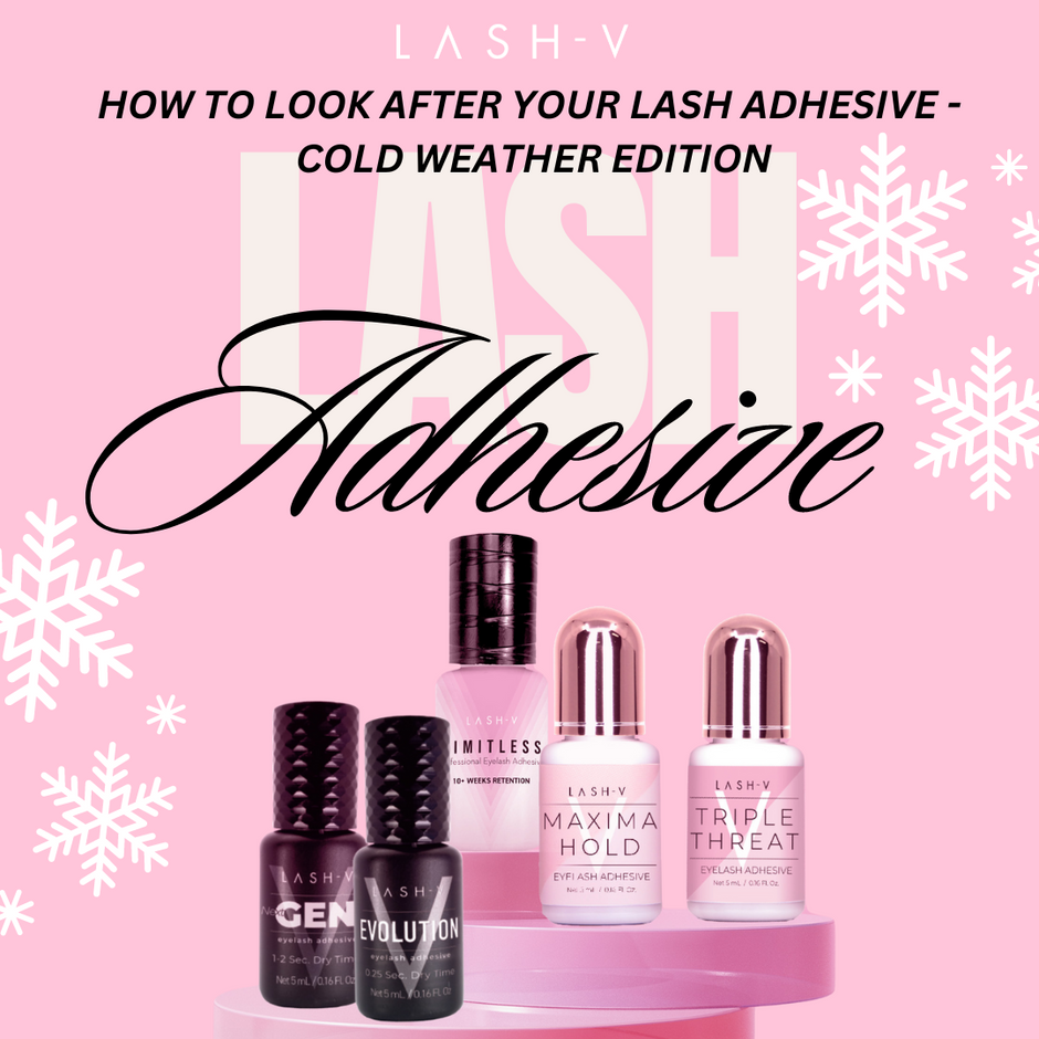 Glue Care How to look after your Lash Adhesive cold weather edition