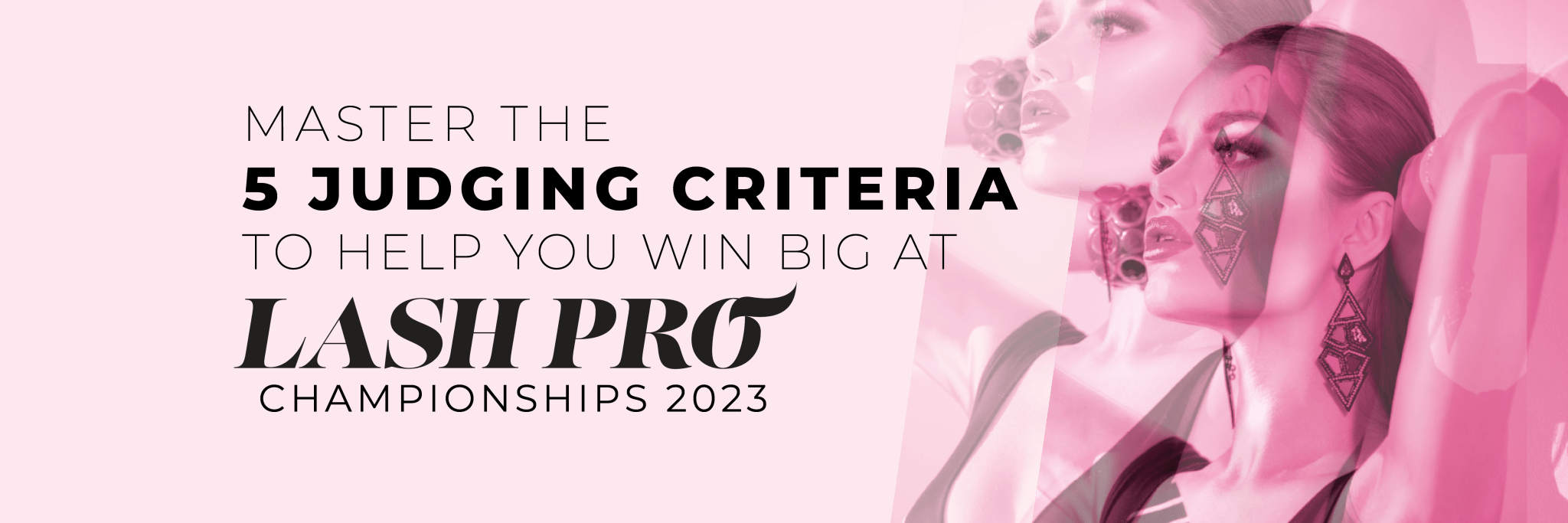 Master the 5 Judging Criteria to Win BIG at the Lash Pro Championships 2023! - LASH V