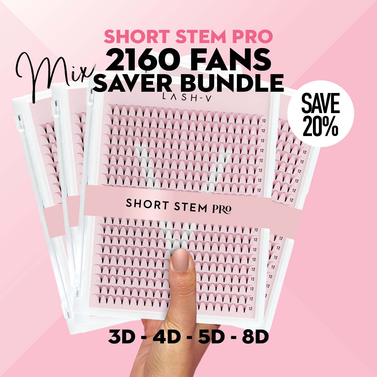 Short Stem Pro Saver Bundle - X4 trays - 2160 Premade fans - LASH V