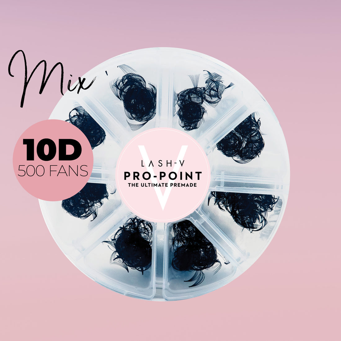 10D Pro-Point Ultimate - 500 loose Mix Fans - LASH V
